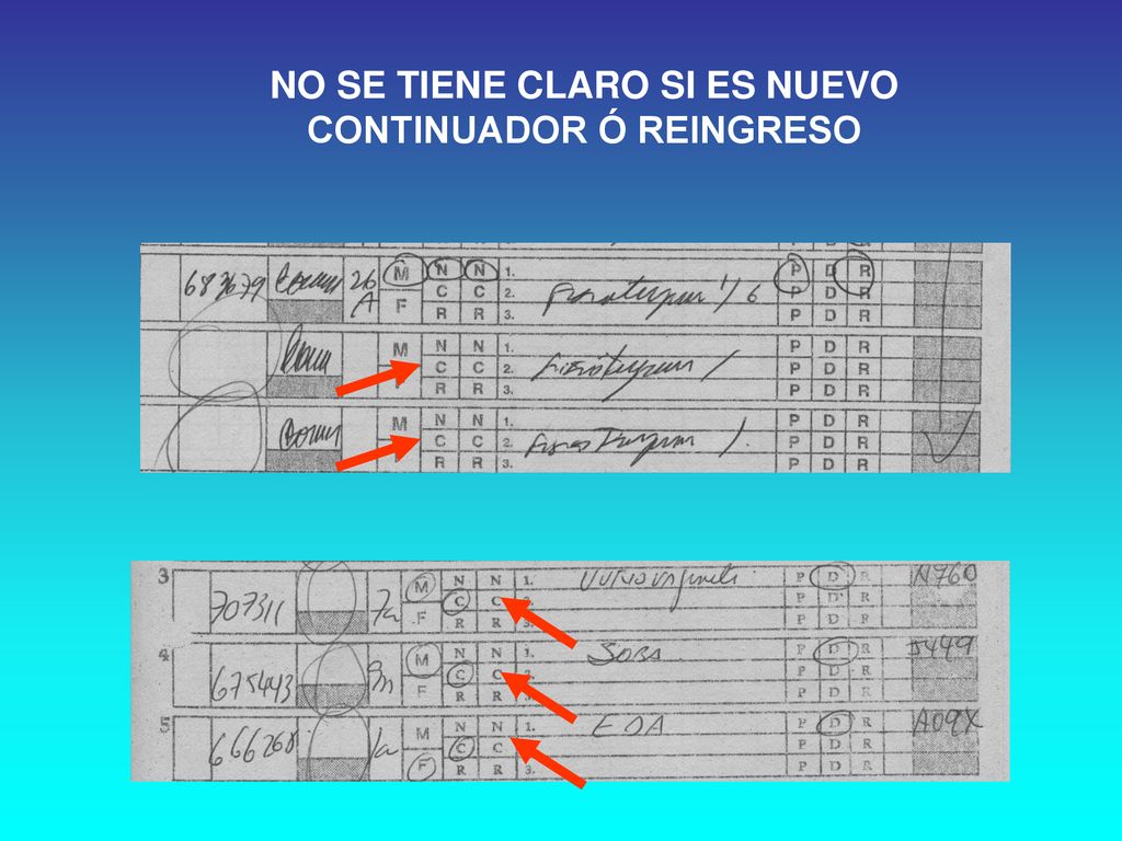 NO SE TIENE CLARO SI ES NUEVO CONTINUADOR Ó REINGRESO