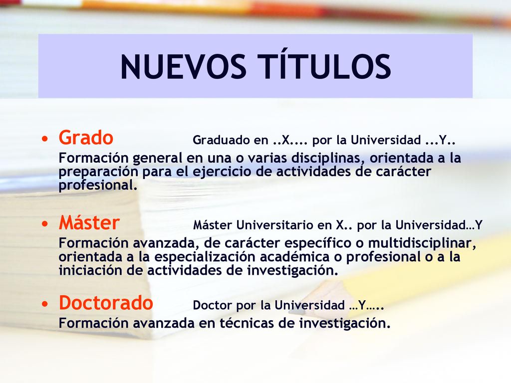 NUEVOS TÍTULOS Grado Graduado en ..X.... por la Universidad ...Y..