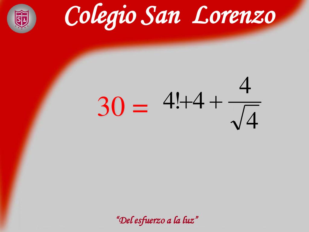 Colegio San Lorenzo 30 = Del esfuerzo a la luz