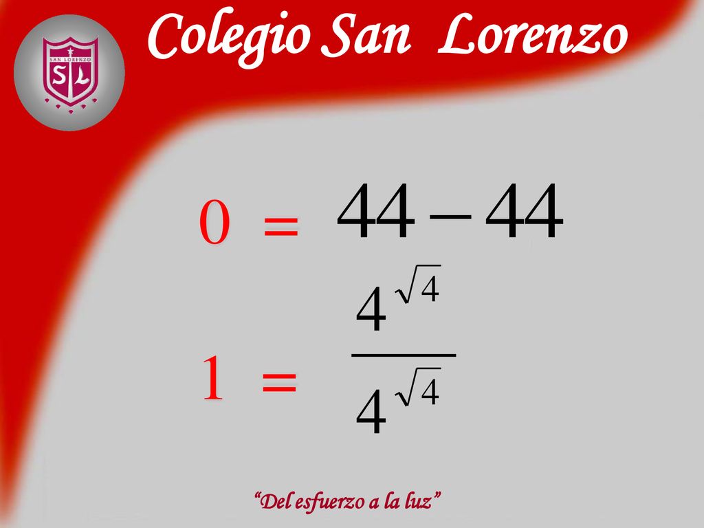 Colegio San Lorenzo 0 = 1 = Del esfuerzo a la luz