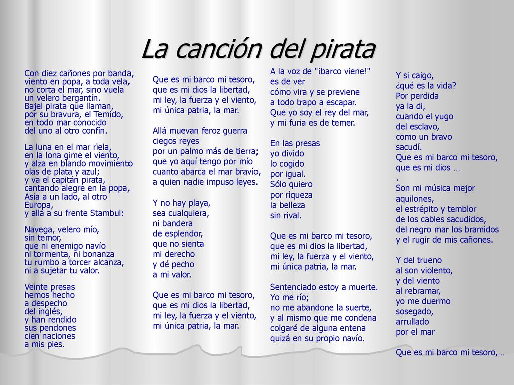 La canción del pirata A la voz de ¡barco viene!