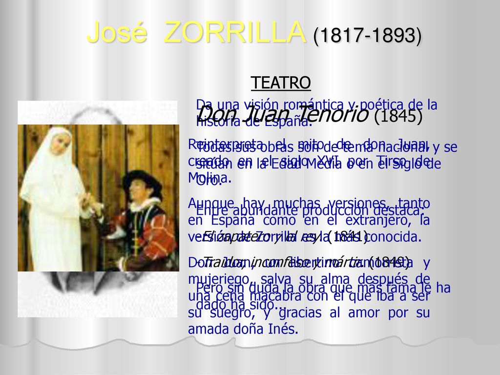 José ZORRILLA ( ) Don Juan Tenorio (1845) TEATRO