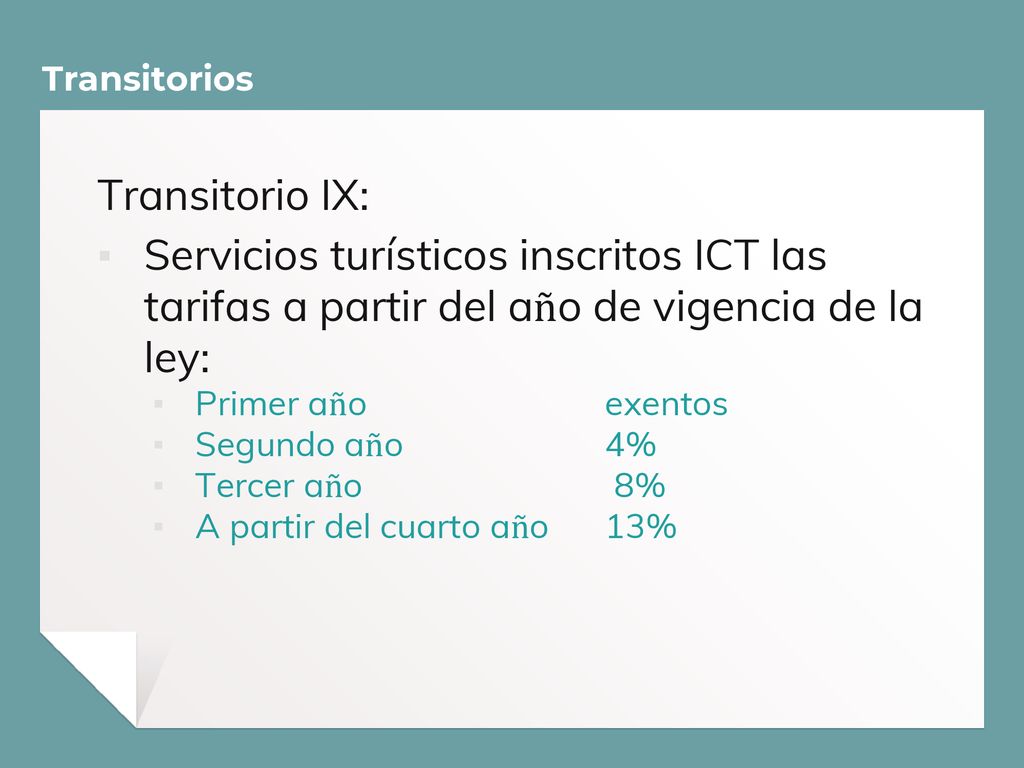 Transitorios Transitorio IX: Servicios turísticos inscritos ICT las tarifas a partir del año de vigencia de la ley: