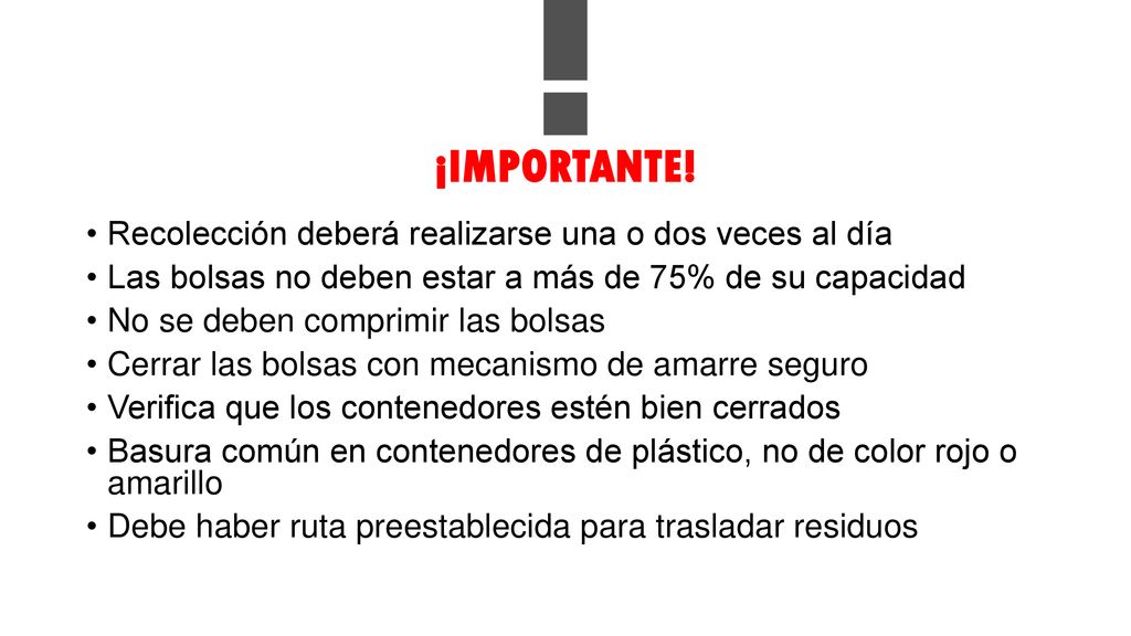 ¡IMPORTANTE! Recolección deberá realizarse una o dos veces al día