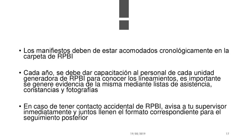Los manifiestos deben de estar acomodados cronológicamente en la carpeta de RPBI