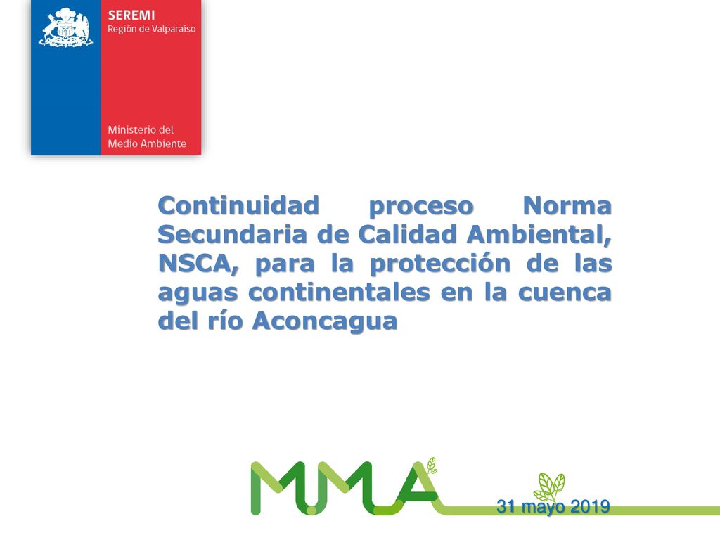 Continuidad proceso Norma Secundaria de Calidad Ambiental, NSCA, para la protección de las aguas continentales en la cuenca del río Aconcagua