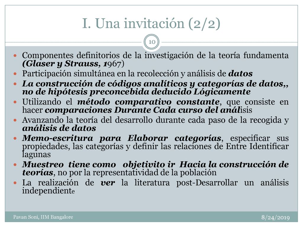 I. Una invitación (2/2) Componentes definitorios de la investigación de la teoría fundamenta (Glaser y Strauss, 1967)