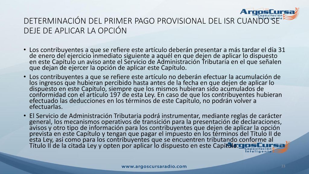 DETERMINACIÓN DEL PRIMER PAGO PROVISIONAL DEL ISR CUANDO SE DEJE DE APLICAR LA OPCIÓN