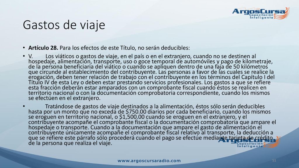 Gastos de viaje Artículo 28. Para los efectos de este Título, no serán deducibles: