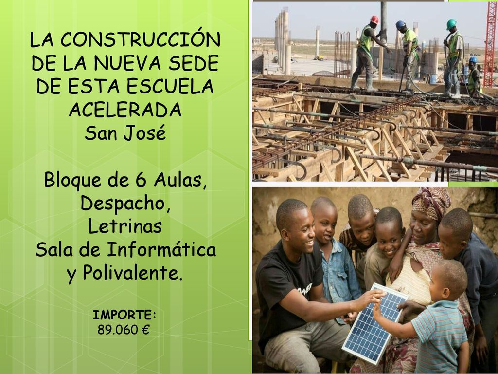LA CONSTRUCCIÓN DE LA NUEVA SEDE DE ESTA ESCUELA ACELERADA
