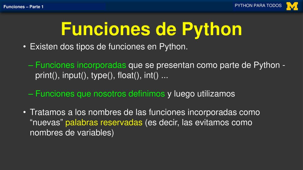 Funciones de Python Existen dos tipos de funciones en Python.