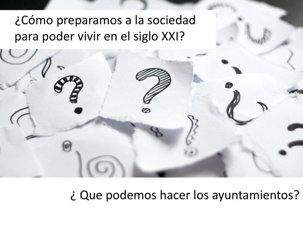 ¿Cómo preparamos a la sociedad para poder vivir en el siglo XXI