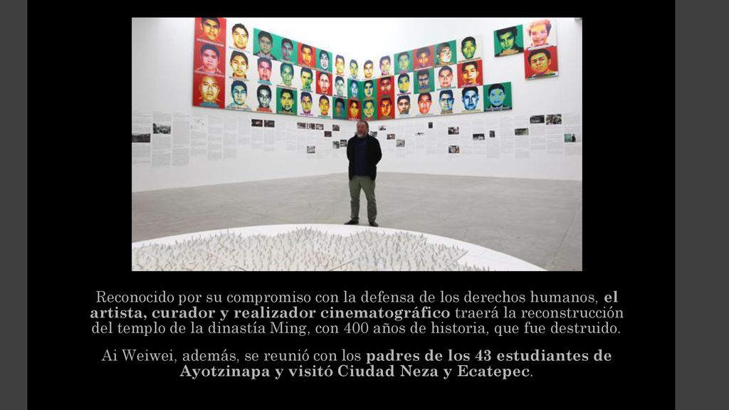Reconocido por su compromiso con la defensa de los derechos humanos, el artista, curador y realizador cinematográfico traerá la reconstrucción del templo de la dinastía Ming, con 400 años de historia, que fue destruido.