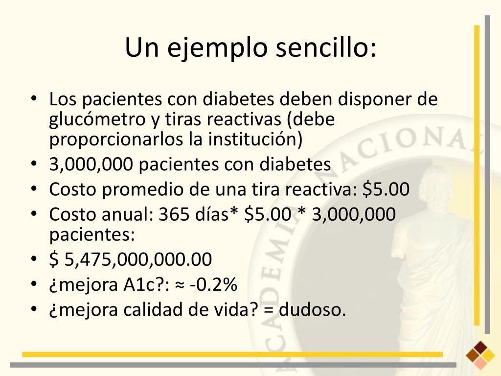 Un ejemplo sencillo: Los pacientes con diabetes deben disponer de glucómetro y tiras reactivas (debe proporcionarlos la institución)