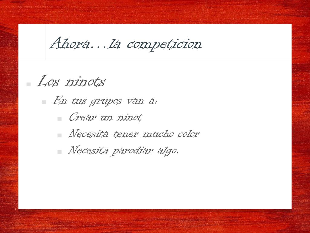 Ahora…la competicion Los ninots En tus grupos van a: Crear un ninot