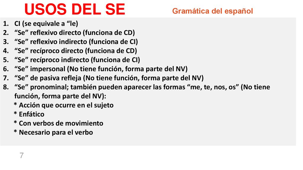 USOS DEL SE Gramática del español CI (se equivale a le)