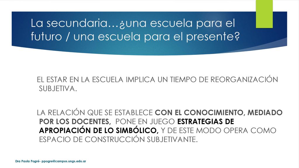 La secundaria…¿una escuela para el futuro / una escuela para el presente