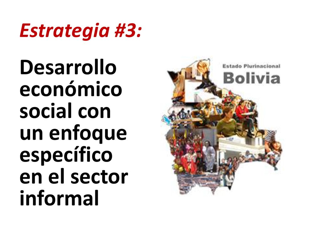 Estrategia #3: Desarrollo económico social con un enfoque específico en el sector informal