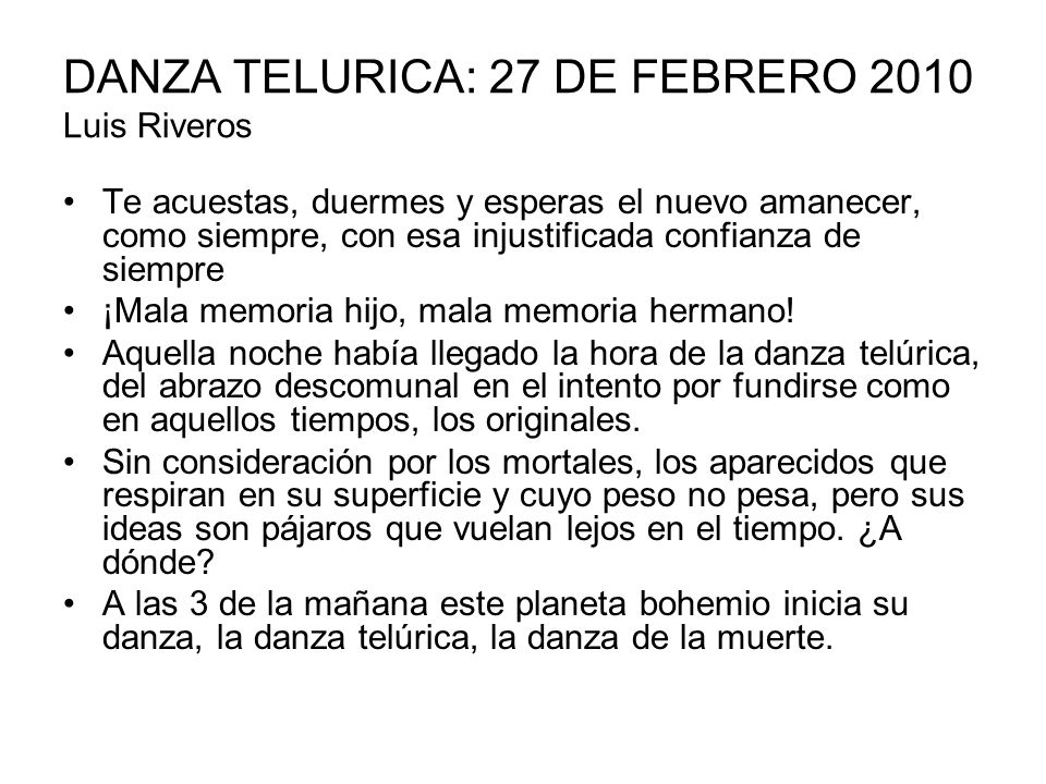 DANZA TELURICA: 27 DE FEBRERO 2010 Luis Riveros