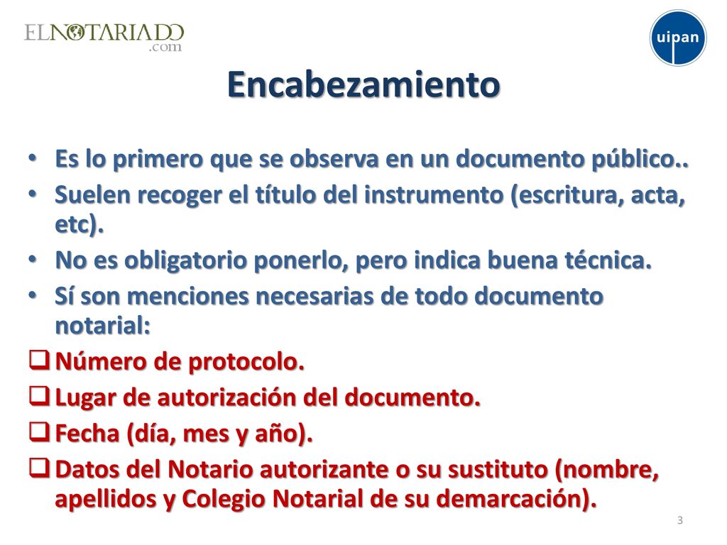 Encabezamiento Es lo primero que se observa en un documento público..