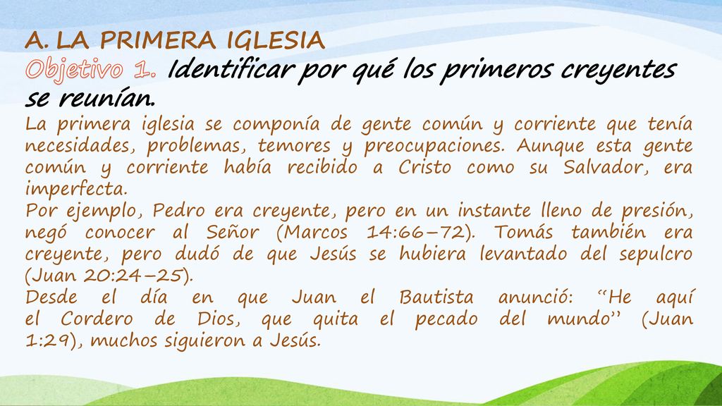 Objetivo 1. Identificar por qué los primeros creyentes se reunían.