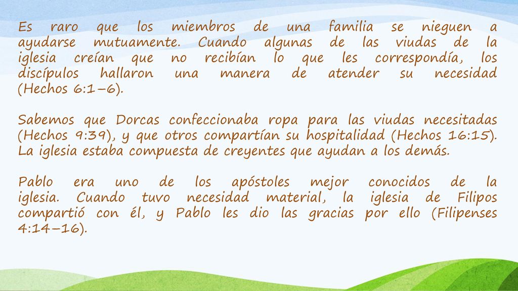 Es raro que los miembros de una familia se nieguen a ayudarse mutuamente.