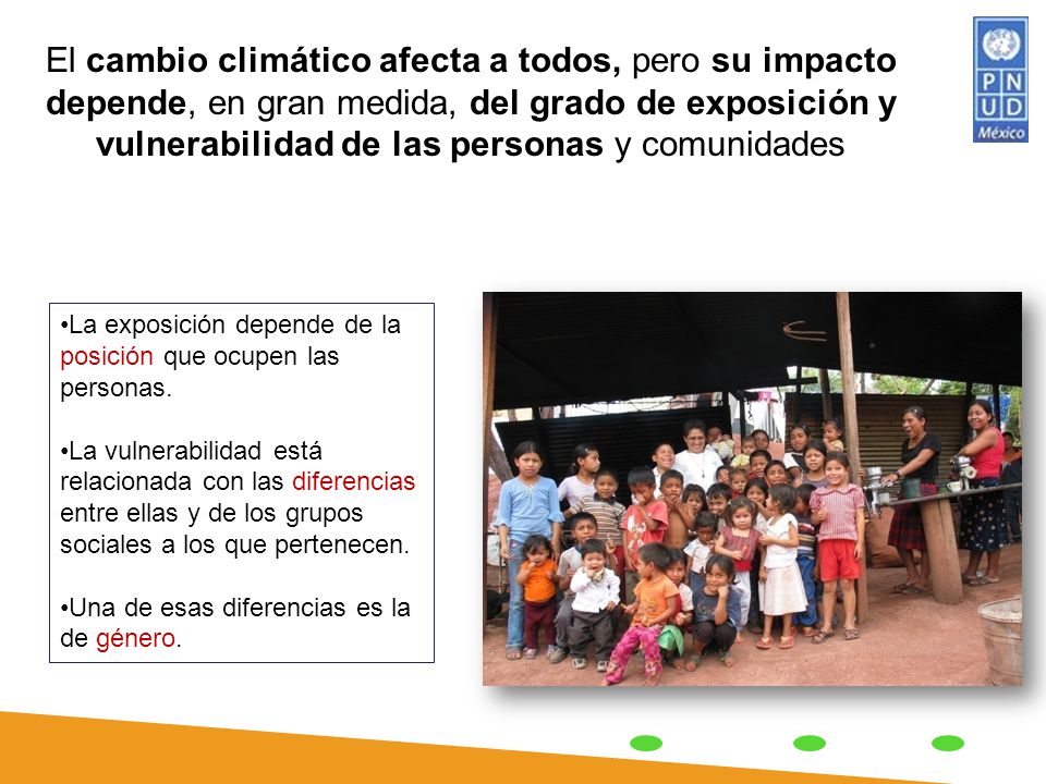 El cambio climático afecta a todos, pero su impacto depende, en gran medida, del grado de exposición y vulnerabilidad de las personas y comunidades