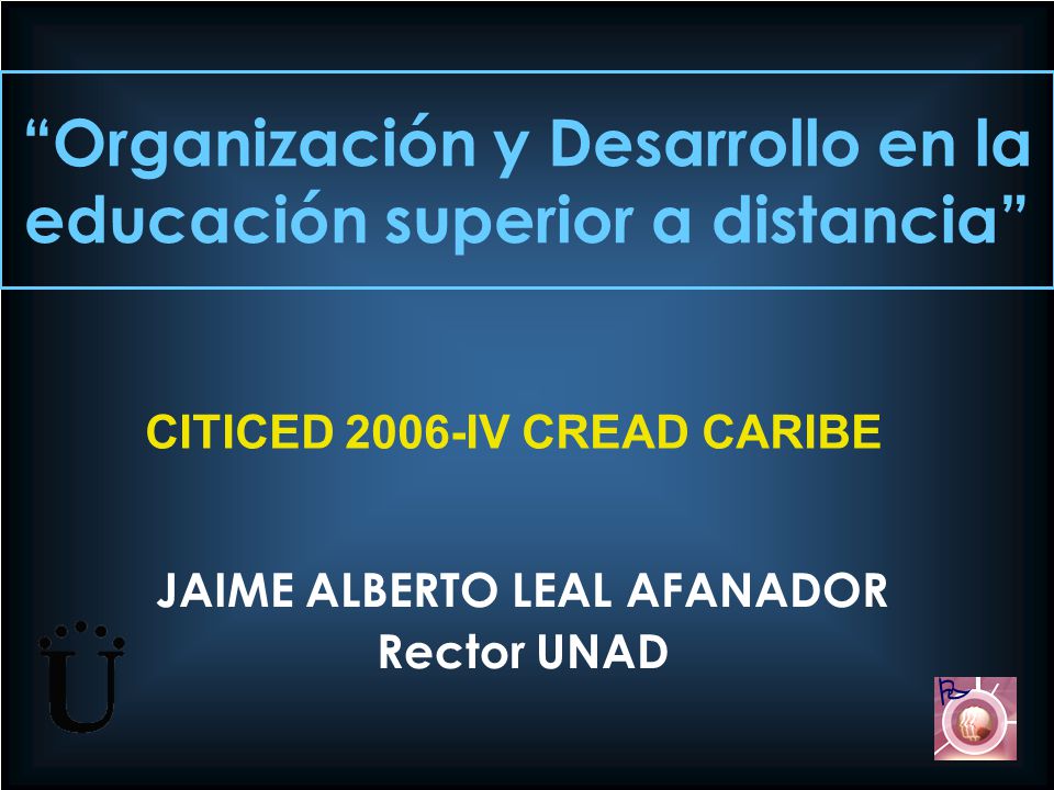 Organización y Desarrollo en la educación superior a distancia