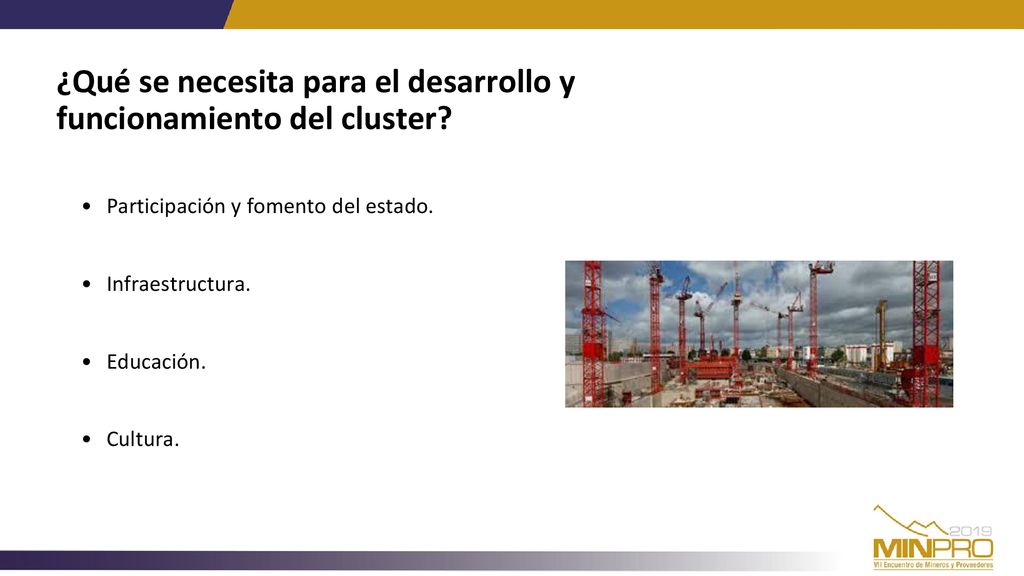 ¿Qué se necesita para el desarrollo y funcionamiento del cluster