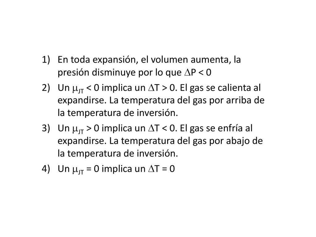 En toda expansión, el volumen aumenta, la presión disminuye por lo que DP < 0