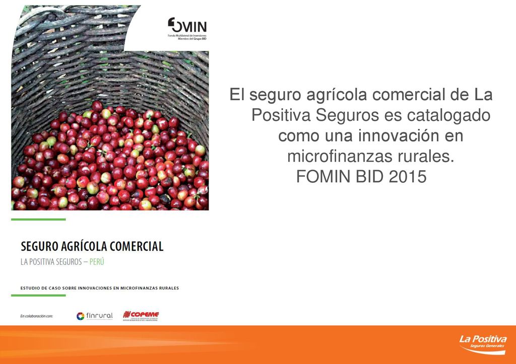 El seguro agrícola comercial de La Positiva Seguros es catalogado como una innovación en microfinanzas rurales.