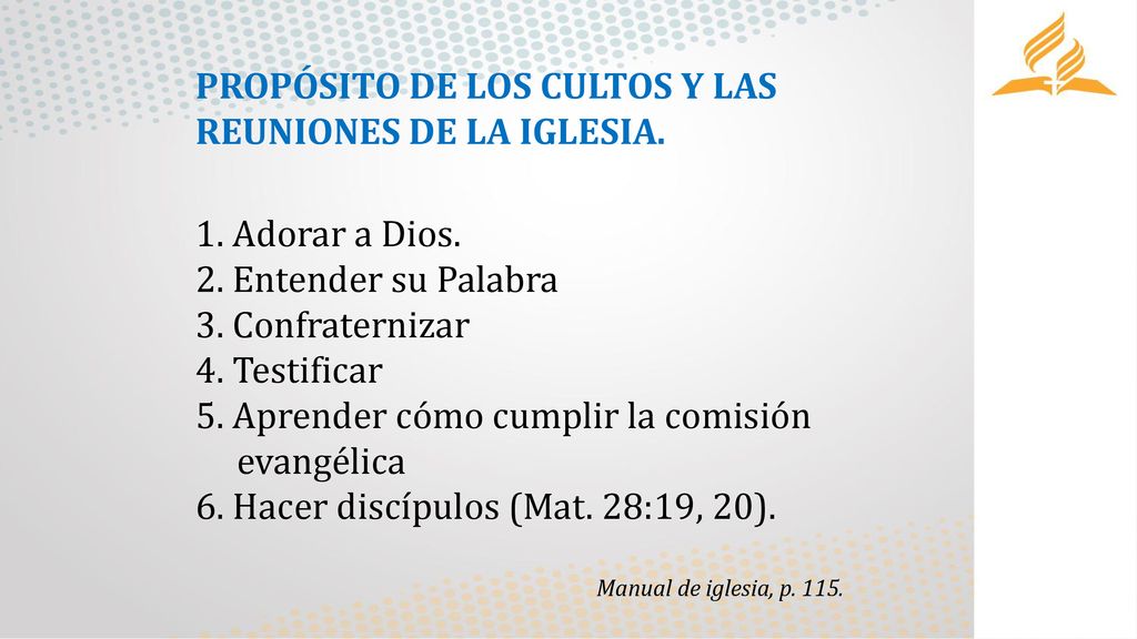 PROPÓSITO DE LOS CULTOS Y LAS REUNIONES DE LA IGLESIA.