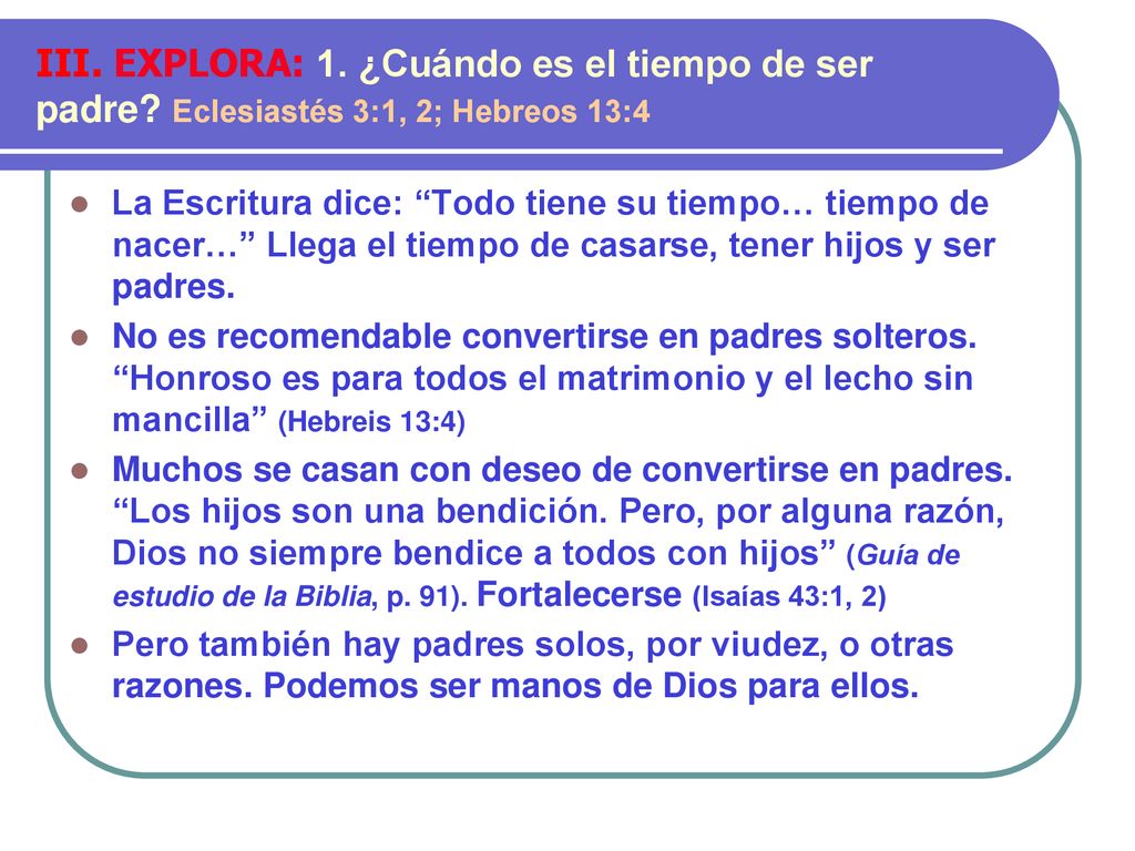III. EXPLORA: 1. ¿Cuándo es el tiempo de ser padre