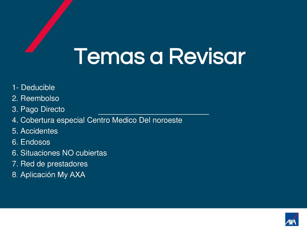 Temas a Revisar 1- Deducible 2. Reembolso 3. Pago Directo