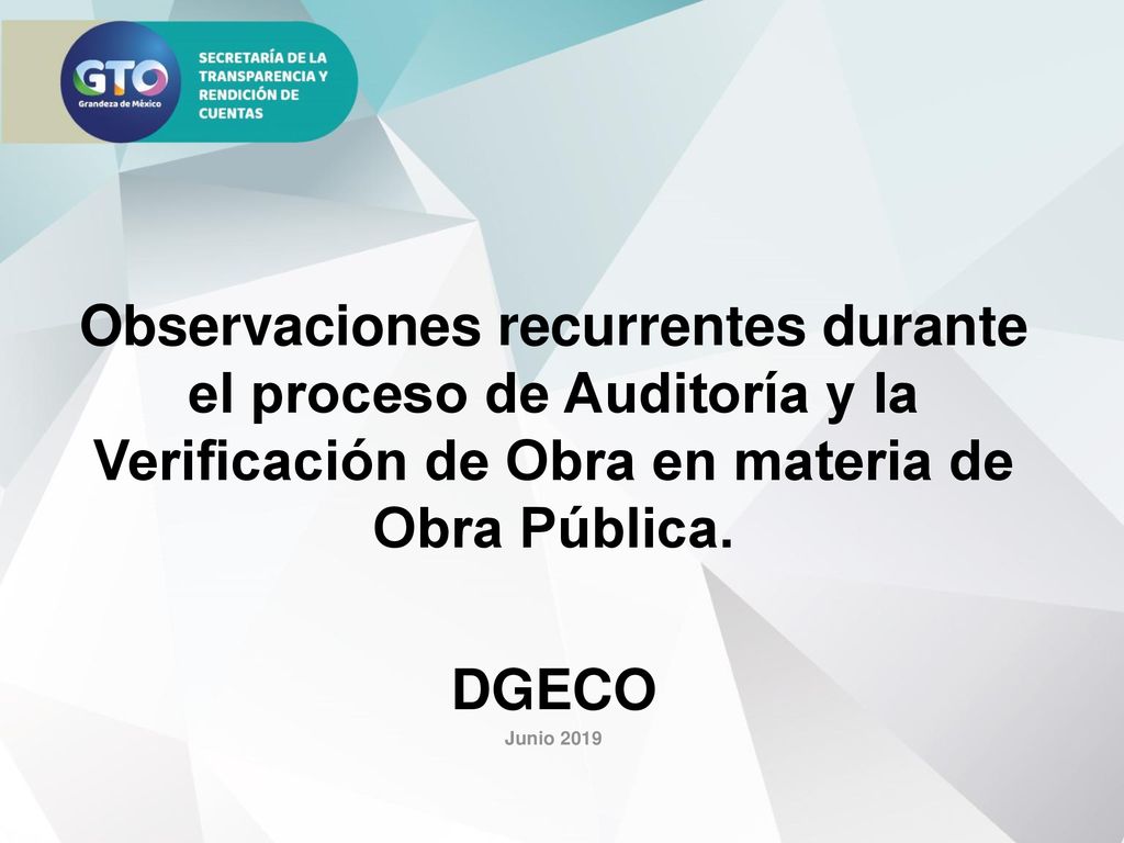 Observaciones recurrentes durante el proceso de Auditoría y la Verificación de Obra en materia de Obra Pública.