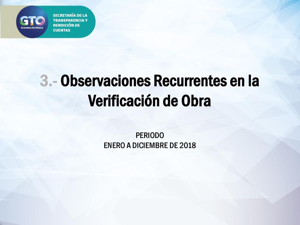 3.- Observaciones Recurrentes en la Verificación de Obra periodo ENERO A DICIEMBRE DE 2018