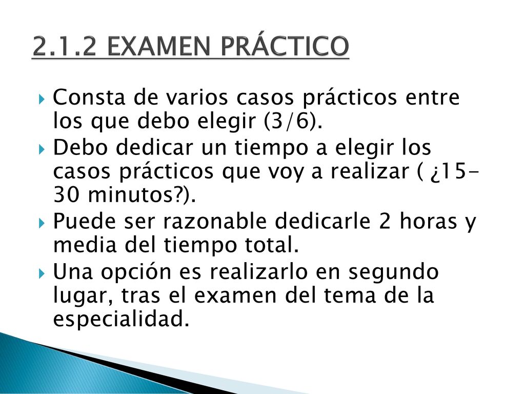 2.1.2 EXAMEN PRÁCTICO Consta de varios casos prácticos entre los que debo elegir (3/6).