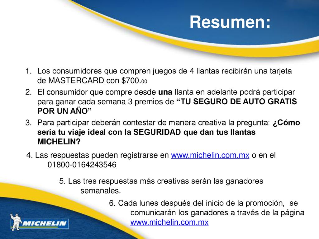 Resumen: Los consumidores que compren juegos de 4 llantas recibirán una tarjeta de MASTERCARD con $