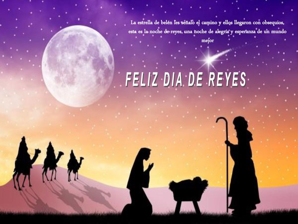 La estrella de belén les señalo el camino y ellos llegaron con obsequios, esta es la noche de reyes, una noche de alegría y esperanza de un mundo mejor