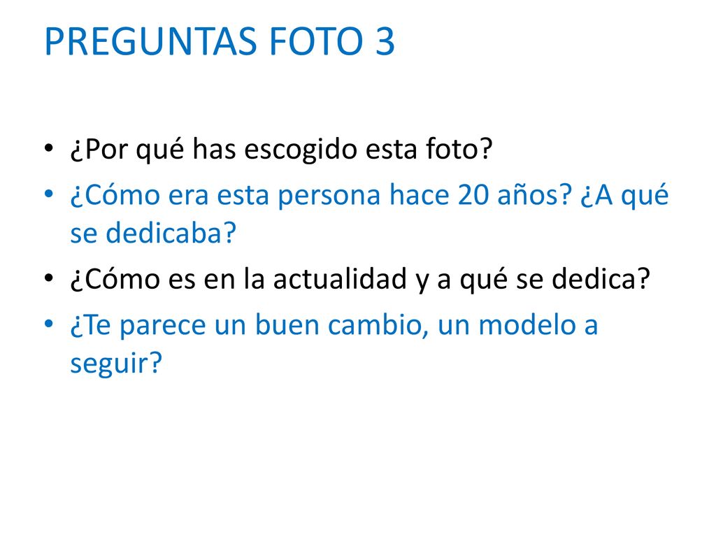 PREGUNTAS FOTO 3 ¿Por qué has escogido esta foto