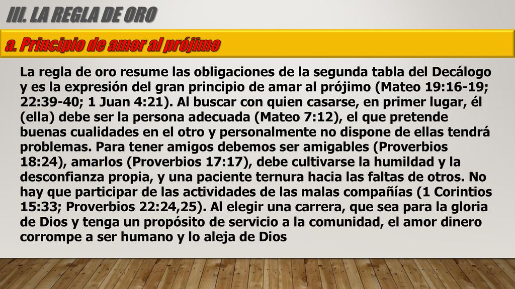 III. LA REGLA DE ORO a. Principio de amor al prójimo