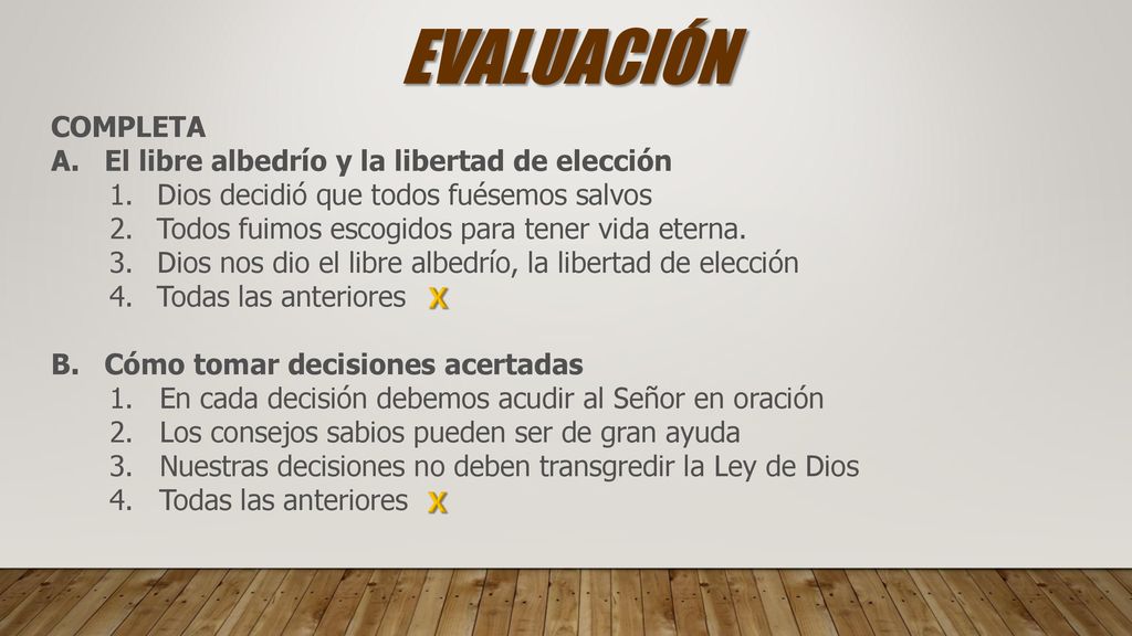 EVALUACIÓN COMPLETA A. El libre albedrío y la libertad de elección