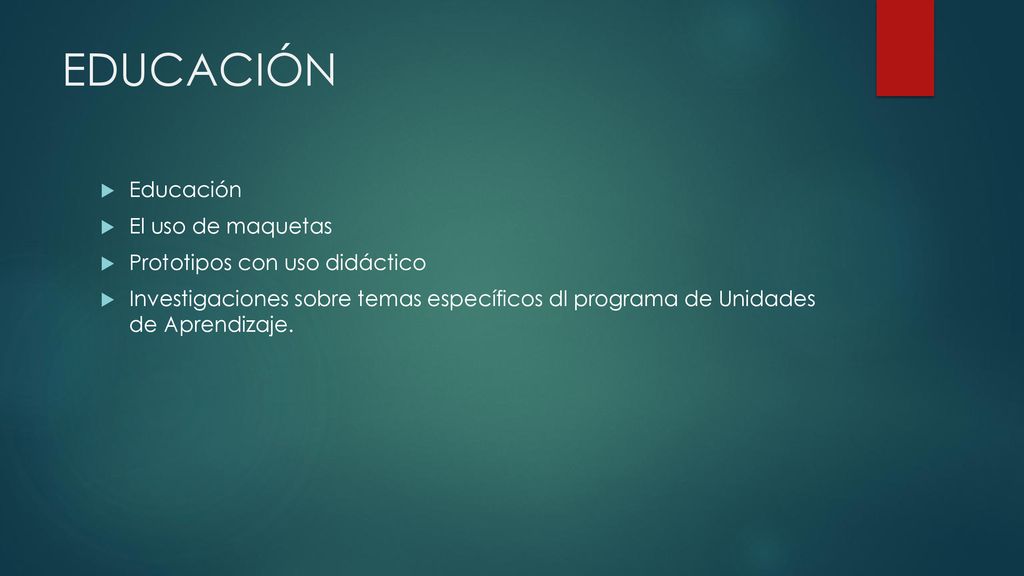 EDUCACIÓN Educación El uso de maquetas Prototipos con uso didáctico