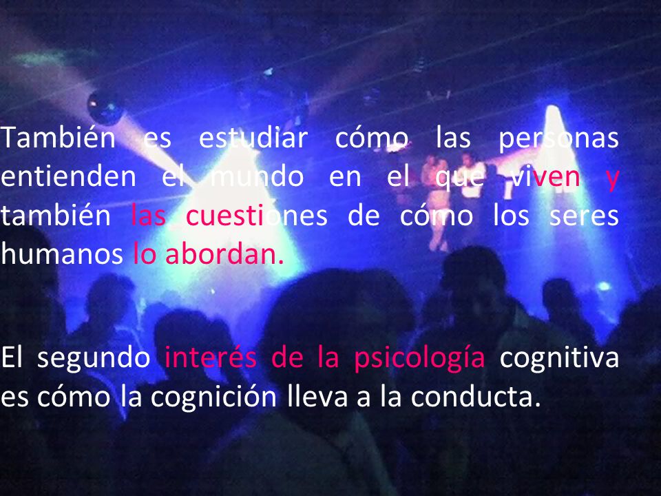 También es estudiar cómo las personas entienden el mundo en el que viven y también las cuestiones de cómo los seres humanos lo abordan.