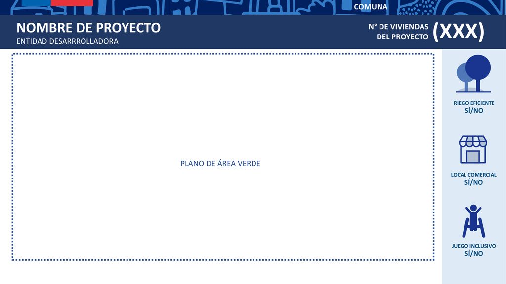 (XXX) NOMBRE DE PROYECTO COMUNA N° DE VIVIENDAS DEL PROYECTO