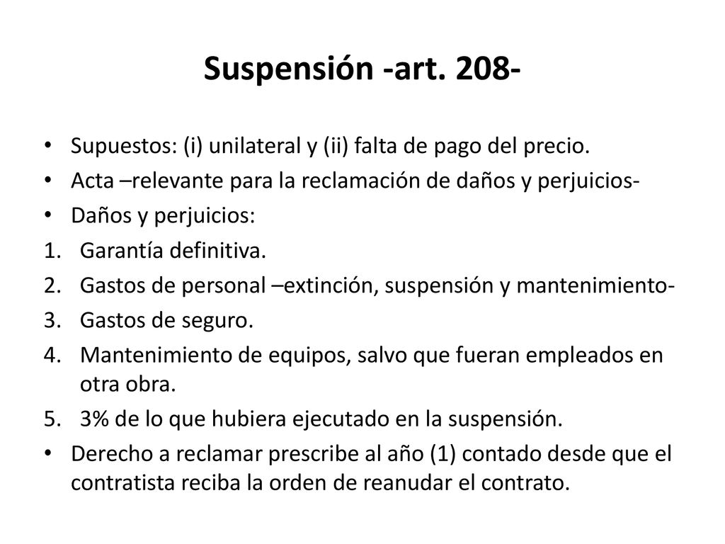 Suspensión -art Supuestos: (i) unilateral y (ii) falta de pago del precio. Acta –relevante para la reclamación de daños y perjuicios-