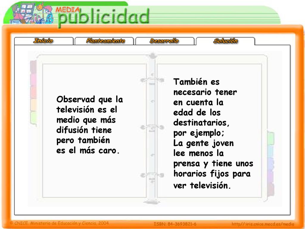 También es necesario tener. en cuenta la. edad de los. destinatarios, por ejemplo; La gente joven.