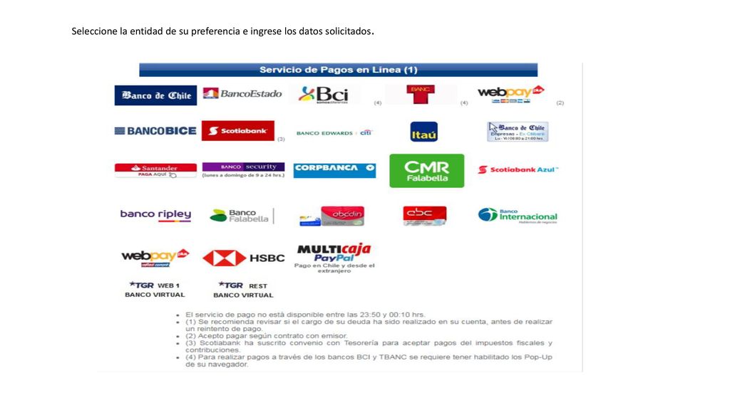 Seleccione la entidad de su preferencia e ingrese los datos solicitados.