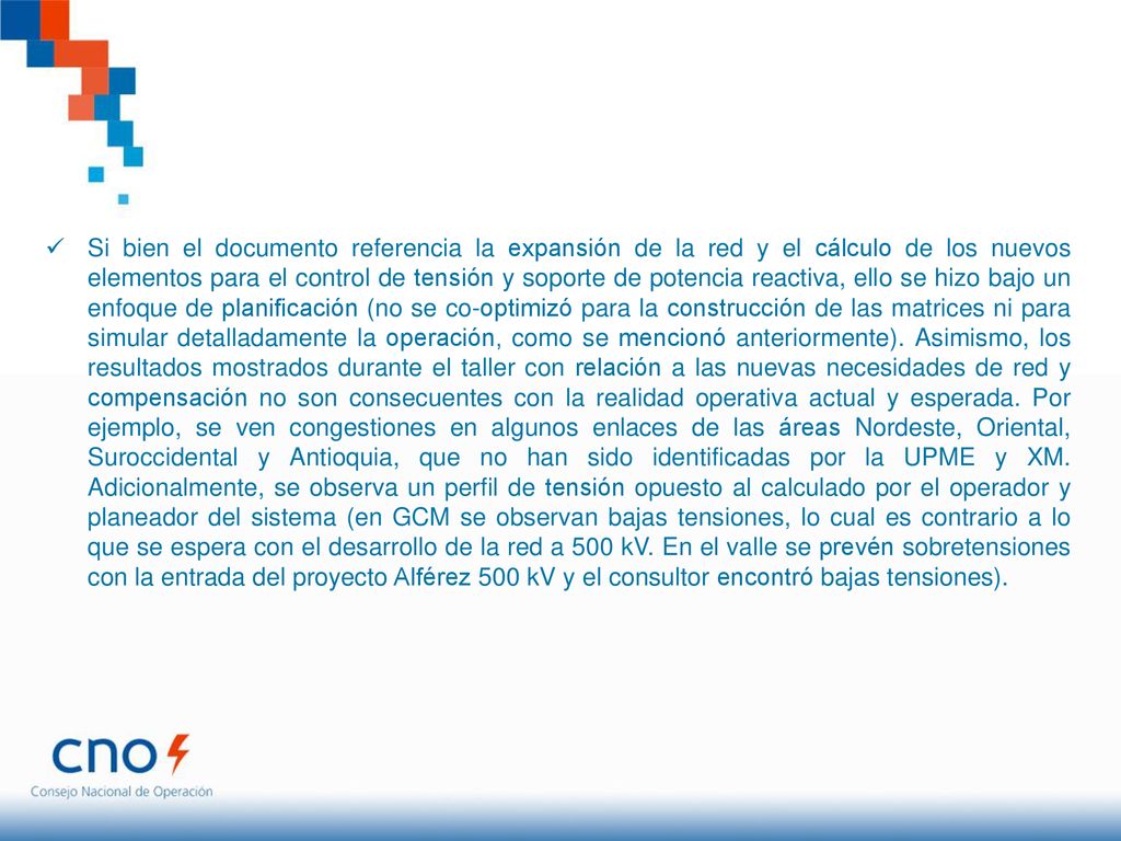 Si bien el documento referencia la expansión de la red y el cálculo de los nuevos elementos para el control de tensión y soporte de potencia reactiva, ello se hizo bajo un enfoque de planificación (no se co-optimizó para la construcción de las matrices ni para simular detalladamente la operación, como se mencionó anteriormente).