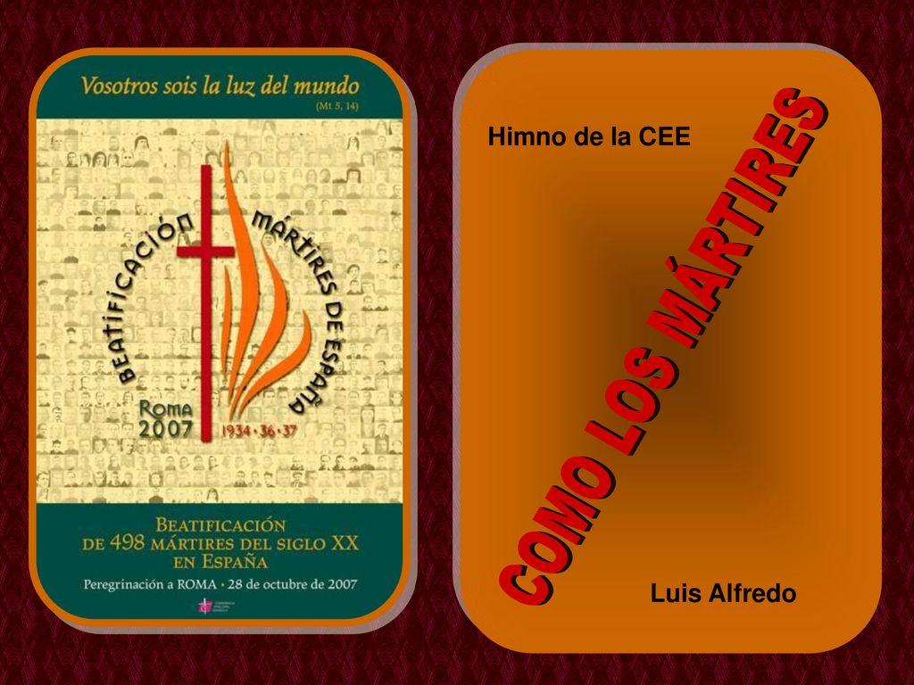 Himno de la CEE COMO LOS MÁRTIRES Luis Alfredo 1